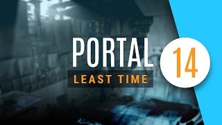 Portal | Least Time for Chamber 14 Gold Medal Guide