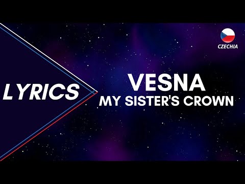 LYRICS / TEXT | VESNA - MY SISTER'S CROWN | EUROVISION 2023 CZECHIA