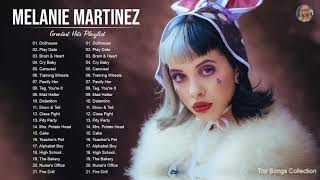 MelanieMartinez GREATEST HITS FULL ALBUM - BEST SONGS OF MelanieMartinez PLAYLIST 2021