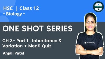 ONE SHOT SERIES | CH 3- Part 1 : Inheritance & Variation + Menti Quiz | Biology |  Anjali Patel