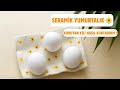 Pinterest Seramik Yumurtalık Yapımı / Kuruyan Kili Yumuşatma / Havayla Kuruyan Kilden Neler Yapılır?