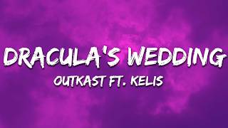 Outkast - Dracula's Wedding ft. Kelis (Lyrics)