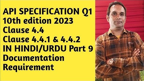 API spec q1 clause 4.4 Documentation Requirement clause 4.4.1 & 4.4.2 IN HINDI urdu