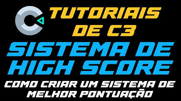 COMO CRIAR UM SISTEMA DE HIGH SCORE (MELHOR PONTUAÇÃO) - CONSTRUCT 3 (LOCAL STORAGE)