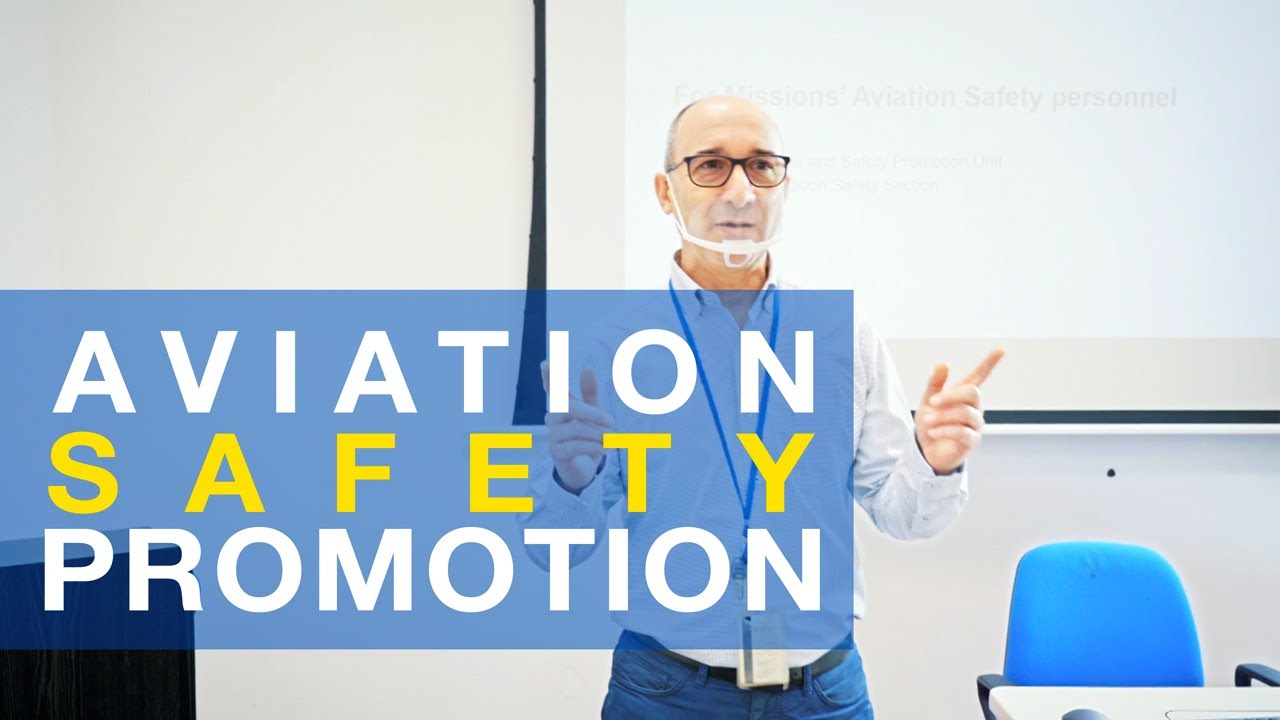 Aviation Safety Promotion Pioneer training in UN DOS YouTube
