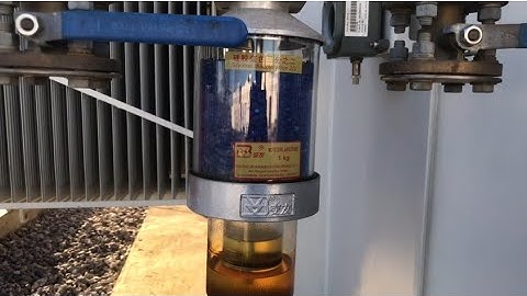 Chia sẻ kiến thức về bình thở máy biến áp | Hạt hút ẩm tại sao có màu xanh? | Cách chọn mua