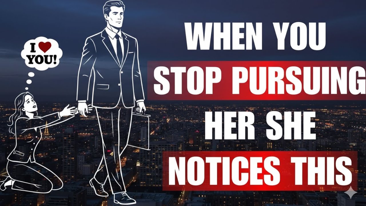 When You Stop Pursuing Her She Notices This | Stoicism