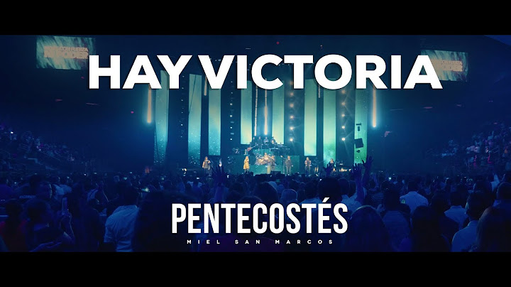 " HAY VICTORIA "  | VIDEO OFICIAL | PENTECOSTÉS | MIEL SAN MARCOS