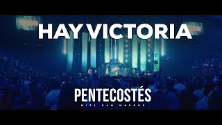 " HAY VICTORIA "  | VIDEO OFICIAL | PENTECOSTÉS | MIEL SAN MARCOS chords