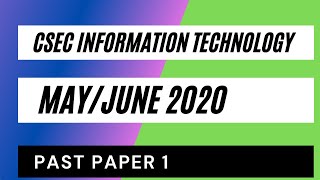CSEC Information Technology May/June 2020 Past Paper 1/Multiple Choice