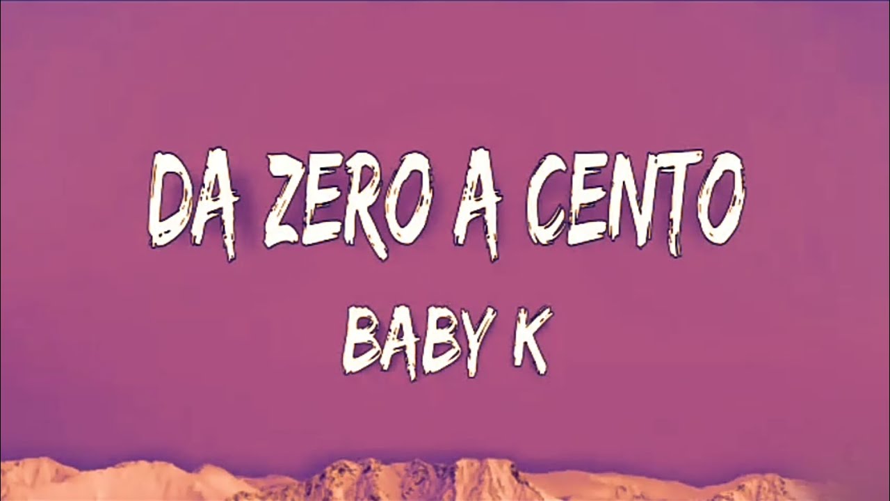 Baby K Da Zero a Cento (Lyrics/Testo) YouTube