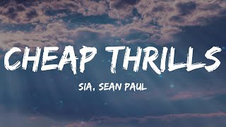 Sia, Sean Paul - Cheap Thrills (Lyrics)