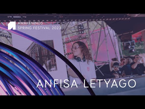 Anfisa Letyago | Awakenings Spring Festival 2023