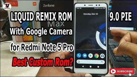 LIQUID REMIX ROM 9.0 PIE With GCAM and Night Sight Mode on Redmi Note 5 Pro