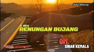 Renungan Bujang | A. Rafiq | cipt. A. Malik Bz. | Om. Sinar Kemala Pimp. A. Kadir