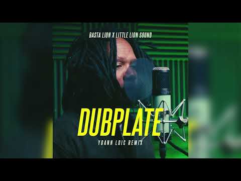 Basta Lion X Little Lion Sound Duplate Yoann Loic Remix 