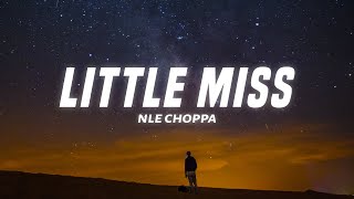 NLE Choppa - Little Miss (Lyrics)