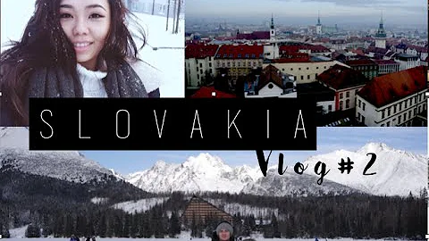 Vlog | Slovakia #2 : High Tatras mountain, Brno...