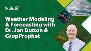 Weather Modeling & Forecasting with Dr. Jan Dutton & CropProphet | TeraGanix Podcast