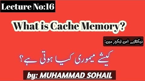What is Cache Memory | by Muhammad SohaiL | urdu Lecture #16
