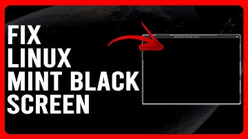 How To Fix Linux Mint Black Screen (How To Troubleshoot Linux Mint Black Screen)