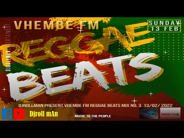 Djroll mAn Presents VHEMBE FM Reggae Mix3 13/02/2022 class=