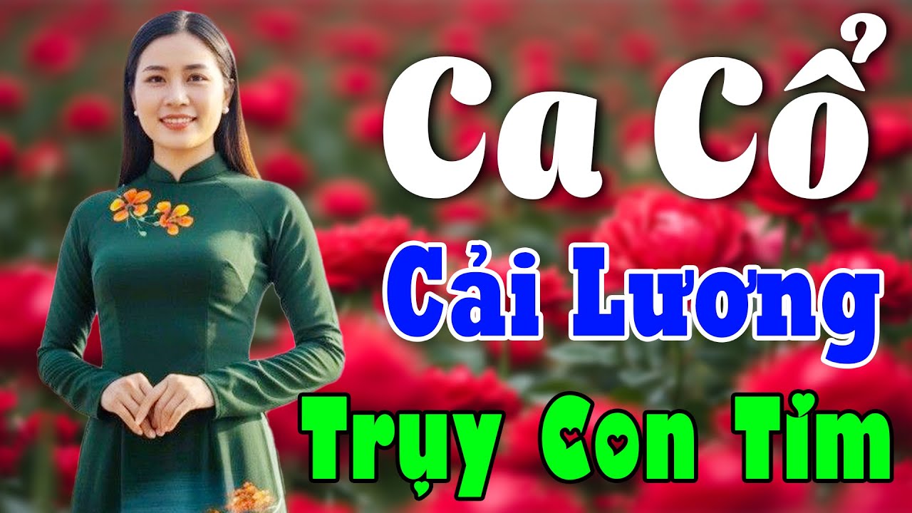 Vừa Nằm Vừa Nghe Ca Cổ Cải Lương Dễ Ngủ - Ca Cổ Cải Lương Xưa TRỤY CON TIM🌹Ca Cổ Tân Thời