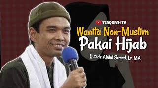 Wanita Non-Muslim Pakai Hijab, Bolehkah? | Ustadz Abdul Somad, Lc. MA | Tanya Jawab UAS