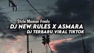 DJ NEW RULES X ASMARA SLOW TIKTOK FULL SONG STYLE MAMAN FVNDY 1% MIRIP || By Ody Fvnky