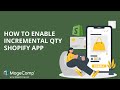 How to Enable Incremental Qty Shopify App