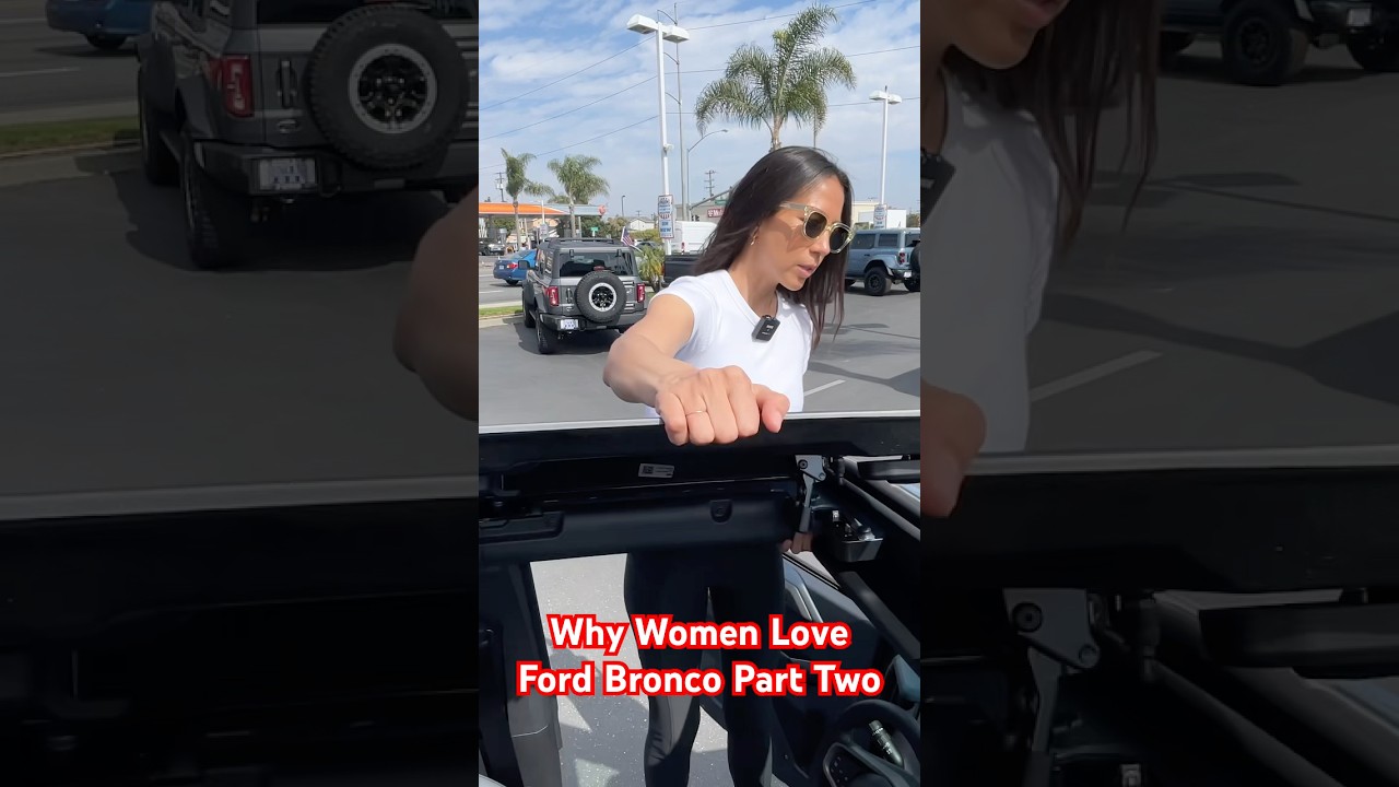 Why Women Love Ford Bronco Part Two 
