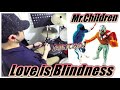 Love is Blindness / Mr.Children【ドラム】【叩いてみた】