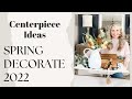 10 WAYS TO STYLE A DOUGH BOWL OR TRAY | SPRING DECORATE WITH ME 2022