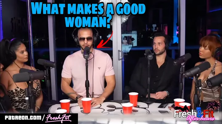 Andrew tate explains what makes a GOOD WOMAN
