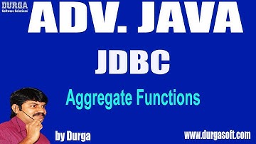 Adv Java || JDBC Session - 59 || Aggregate Functions by Durga sir