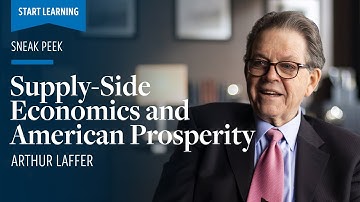 Supply-Side Economics and American Prosperity | Sneak Peek
