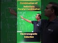 Combination of Inductors (Parallel Combination) | EMI | JEE | NEET | CLASS 12