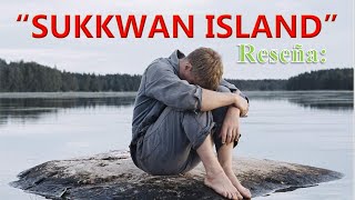 RESEÑA LIBRO: "SUKKWAN ISLAND" - DAVID VANN