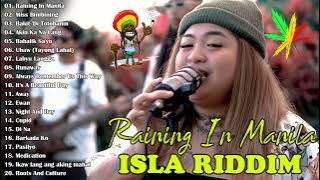 Isla Riddim Nonstop Collection 2023😎Good Vibes Reggae Music💖Raining In Manila, UHAW,  Dina