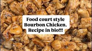 FOOD COURT BOURBON CHICKEN RECIPE!