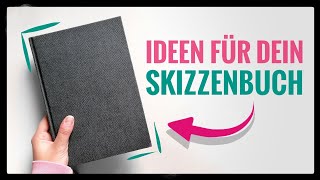 24 great IDEAS for your SKETCHBOOK - Filling your sketchbook made easy 24 great IDEAS for your SKETCHBOOK - Filling your sketchbook made easy