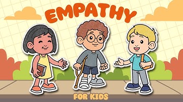 Empathy For Kids | How To Practice and Improve Empathy | Elementary-Middle School Students