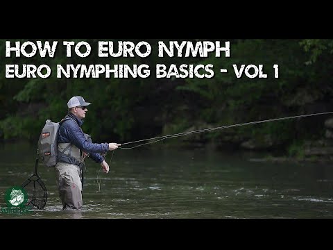 How to Euro Nymph Series - Euro Nymphing Basics Vol. 1 