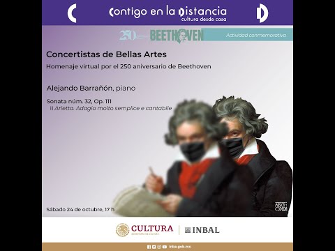 Concertistas de Bellas Artes / Alejandro Barrañón / Homenaje 250 Beethoven(Sonata núm. 32, Op. 111.)