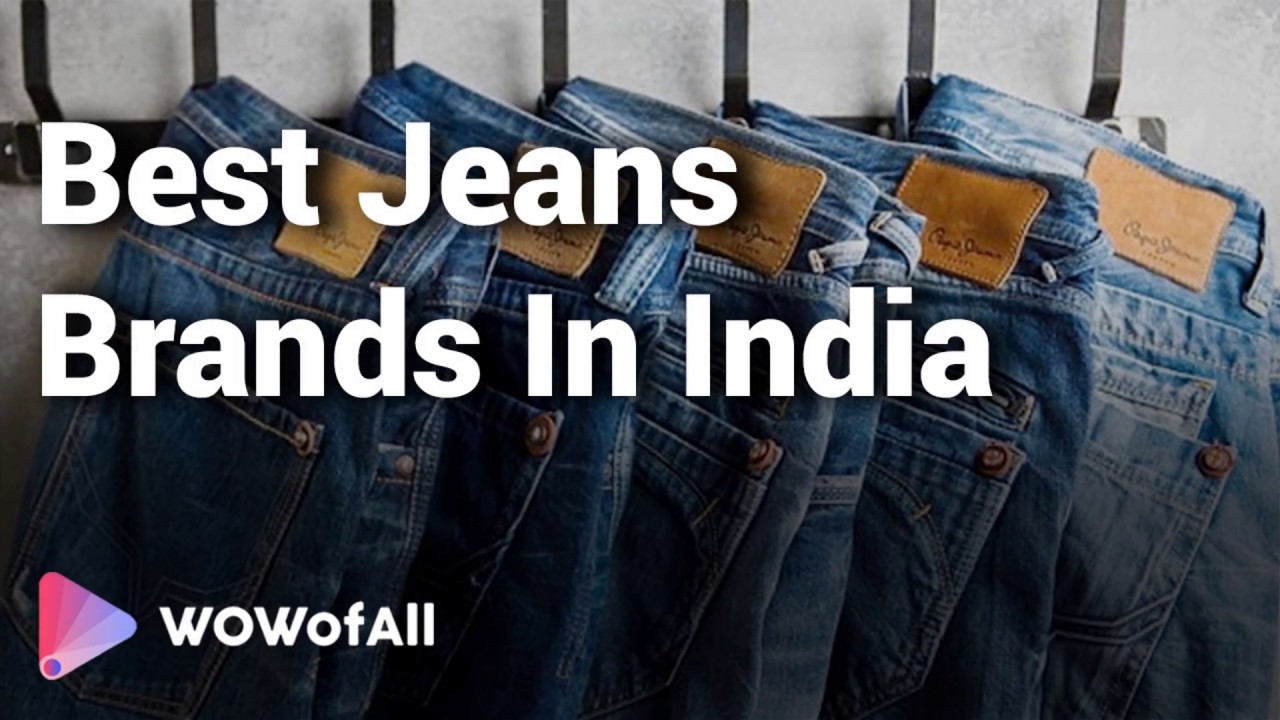 Best Jeans Brands in India: Complete List with Features, Price Range ...