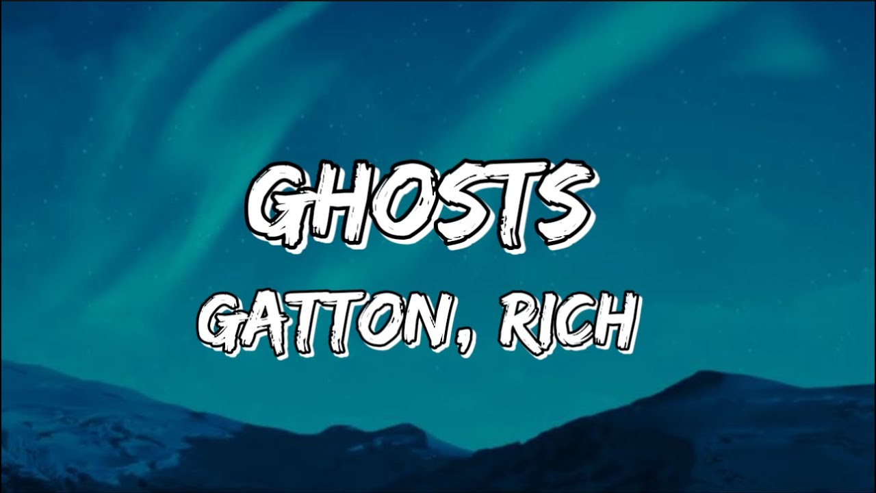 Ghosts - Gatton, Rich // Lyrics Ghosts - Gatton, Rich // Lyrics