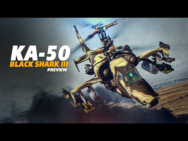 The Russian Juggernaut | Ka-50 Black Shark 3 Preview | First Look | Digital Combat Simulator | DCS | class=