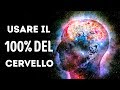 È Possibile Usare Al 100% Il Nostro Cervello?