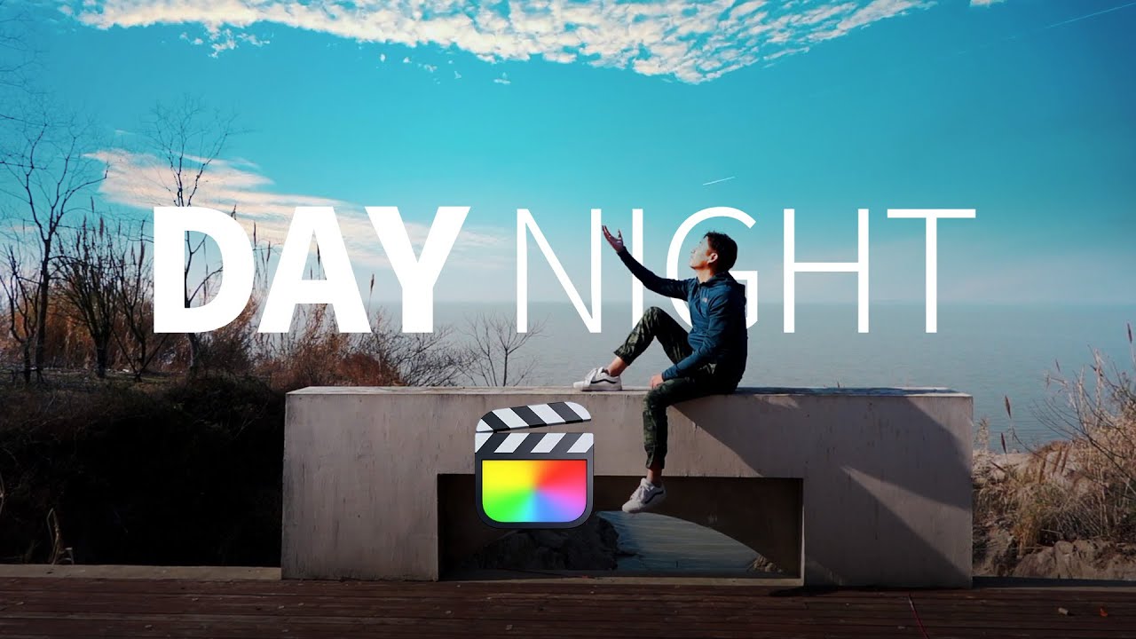 日转夜教程 从白天到黑夜 DAY｜Final Cut PRO｜FCP｜FCPX｜剪辑教程 - YouTube