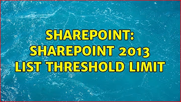 Sharepoint: SharePoint 2013 list threshold limit (2 Solutions!!)